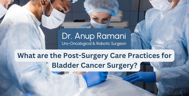 What are the Post-Surgery Care Practices for Bladder Cancer Surgery?