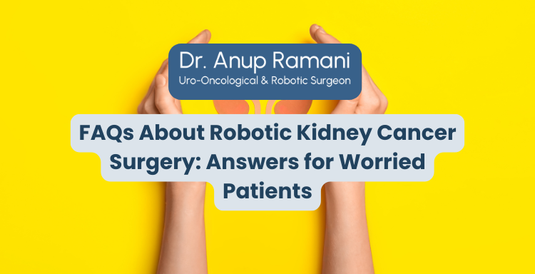FAQs About Robotic Kidney Cancer Surgery