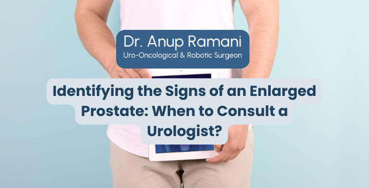 Signs of an Enlarged Prostate: When to Consult a Urologist?