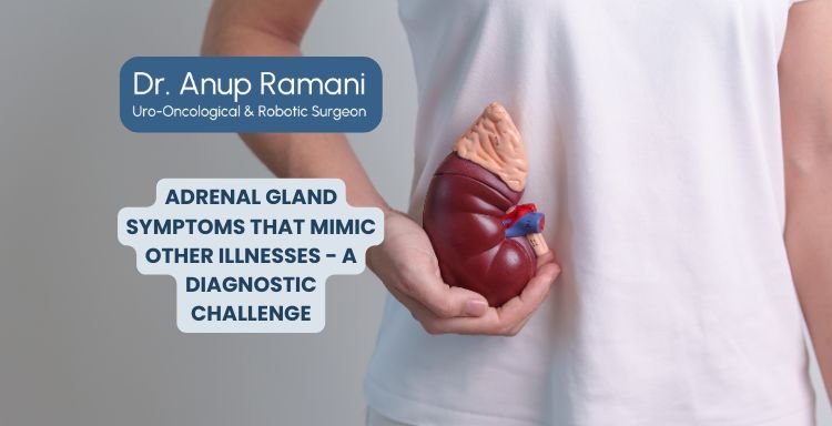 Adrenal-Gland-Symptoms-That-Mimic-Other-Illnesses-A-Diagnostic-Challenge-dranuprupami-mumbai-Surgeon