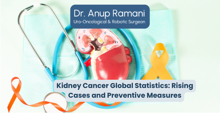 Kidney Cancer Global Statistics: Rising Cases and Preventive Measures