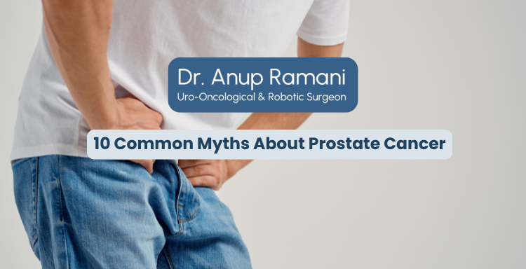 10 Common Myths About Prostate Cancer – Debunked by Doctors