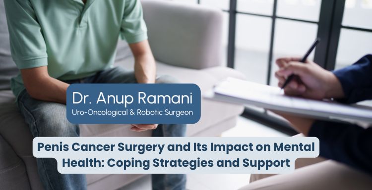 Penis Cancer Surgery and Its Impact on Mental Health: Coping Strategies and Support