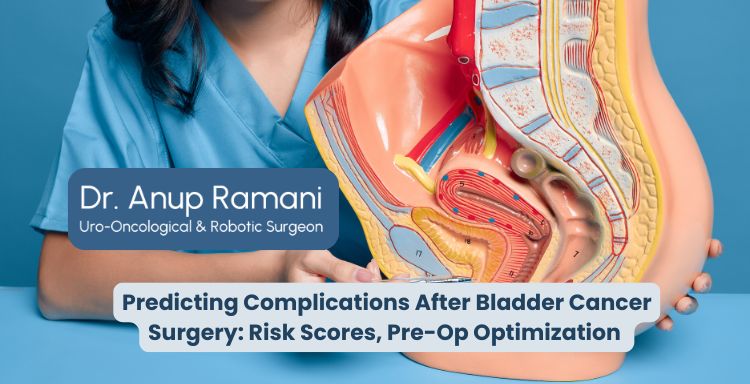 Predicting Complications After Bladder Cancer Surgery: Risk Scores, Pre-Op Optimization and Outcome Improvement