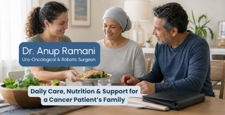 Daily Care, Nutrition & Support for a Cancer Patient’s Family