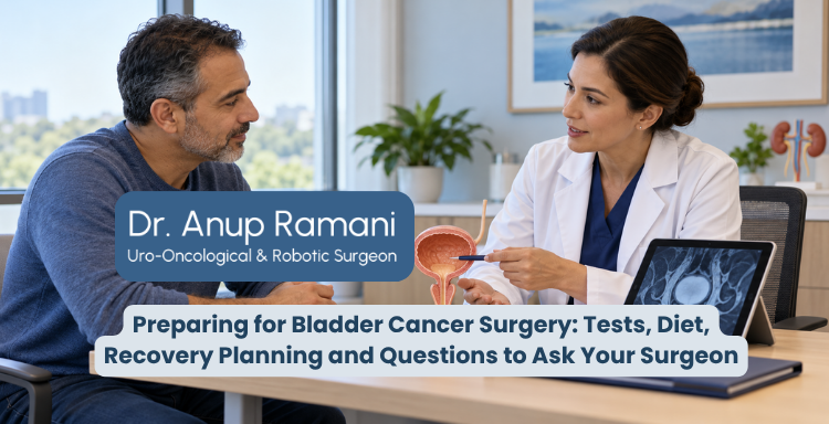Preparing for Bladder Cancer Surgery: Tests, Diet, Recovery Planning and Questions to Ask Your Surgeon